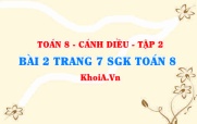Bài 2 trang 7 Toán 8 Cánh Diều Tập 2